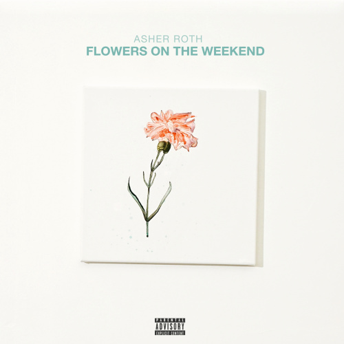Asher Roth Flowers On the Weekend ( )