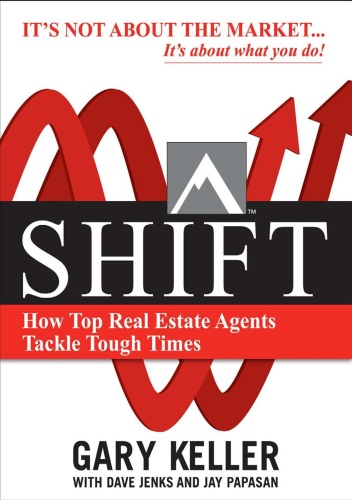 Shift How Top Real Estate Agents Tackle Tough Times by Gary Keller