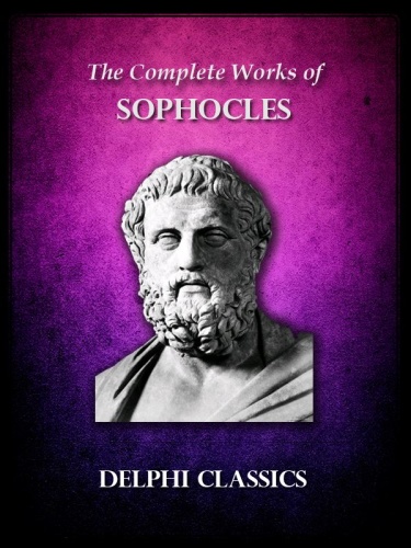 Delphi Complete Works of Sophocles (Illustrated)