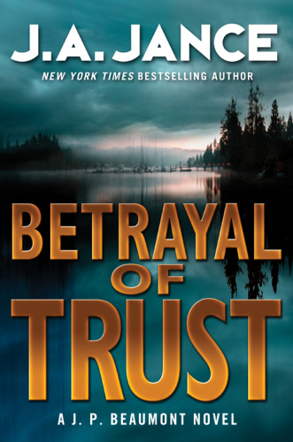 Betrayal of Trust   J A  Jance