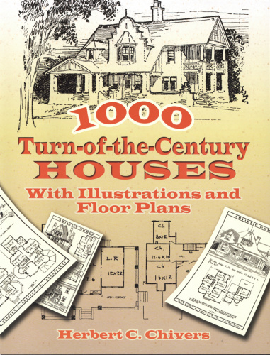 Turn-of-the-Century Houses - With Illustrations and Floor Plans (1000)