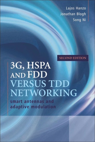 3G, HSPA and FDD versus TDD Networking Smart Antennas and Adaptive Modulation, 2