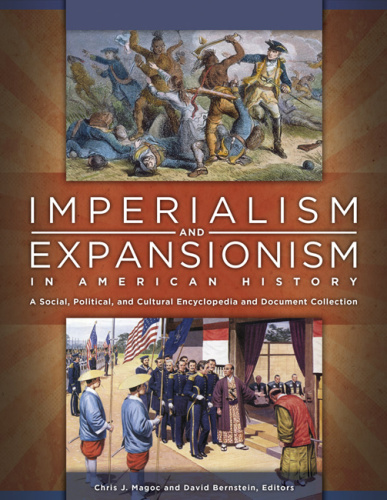Imperialism and Expansionism in American History   A Social, Political, and Cultur...