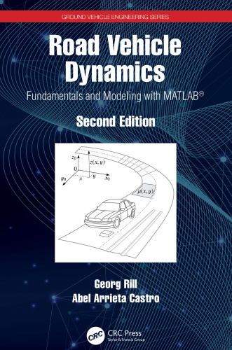 Road Vehicle Dynamics Fundamentals and Modeling with MATLAB®