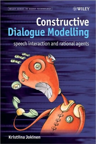 Constructive Dialogue Modelling   Speech Interaction and Rational Agents