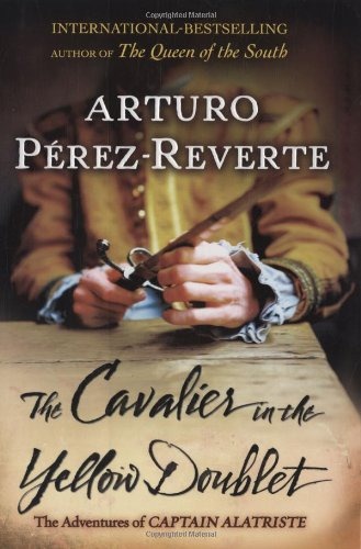 The Cavalier in the Yellow Doub   Arturo Perez Reverte