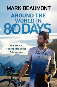 Around the World in 80 Days by Mark Beaumont