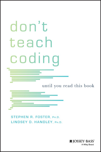 Don't Teach Coding Until You Read This Book by Lindsey D Handley, Stephen R Foster