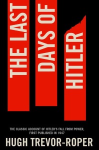 The Last Days of Hitler by Hugh Trevor Roper