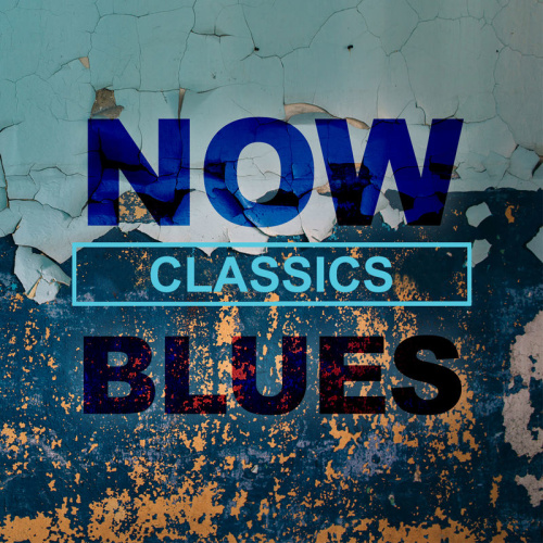 Various Artists NOW Blues Classics (2020)