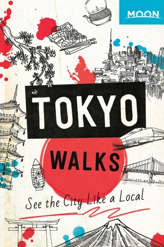 Moon Tokyo Walks See the City Like a Local (Travel Guide)
