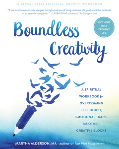 Boundless Creativity A Spiritual Workbook for Overcoming Self Doubt, Emotional T