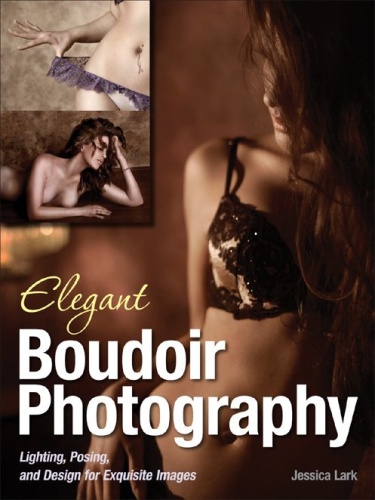 Elegant Boudoir Photography   Lighting, Posing, and Design for Exquisite Images