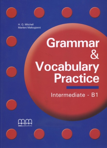 Grammar and Vocabulary Practice Intermediate B1