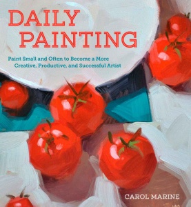 Daily Painting   Paint Small and Often To Become a More Creative, Productive, and ...