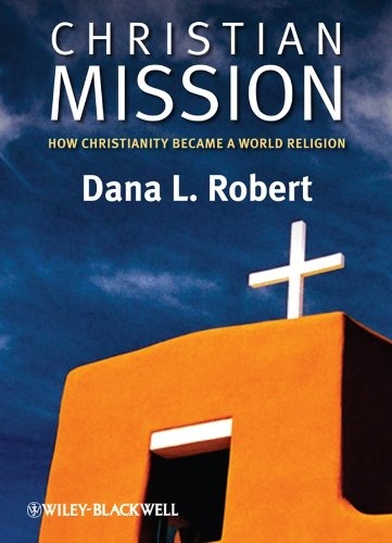 Christian Mission   How Christianity Became a World Religion