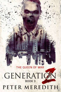 The Queen of War (Generation Z, n 3) by Peter Meredith