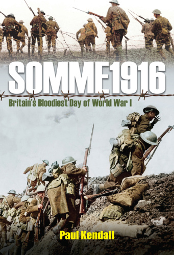 Somme 1916 Success and Failure on the First Day of the Battle of the Somme