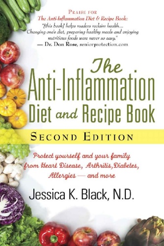 The Anti Inflammation Diet and Recipe Book, Second Edition