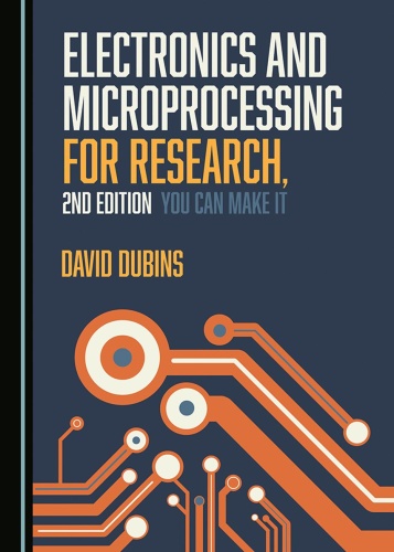 Electronics and Microprocessing for Research, 2nd Edition You Can Make It