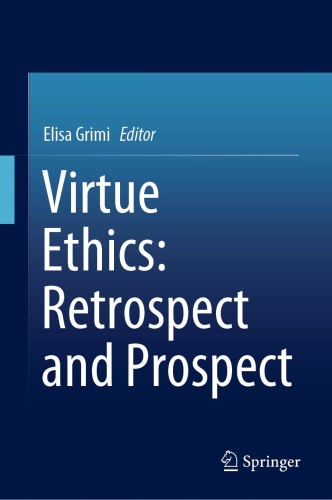 Virtue Ethics   Retrospect and Prospect