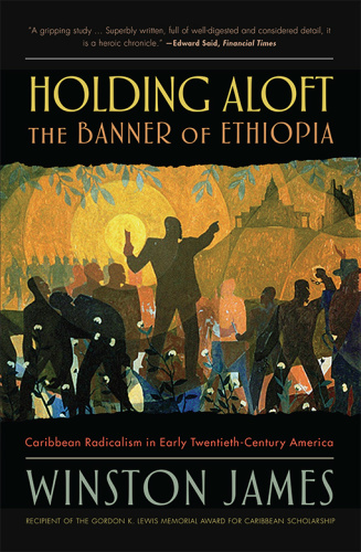 Holding Aloft the Banner of Ethiopia  Caribbean Radicalism in Early Twentieth Cent...