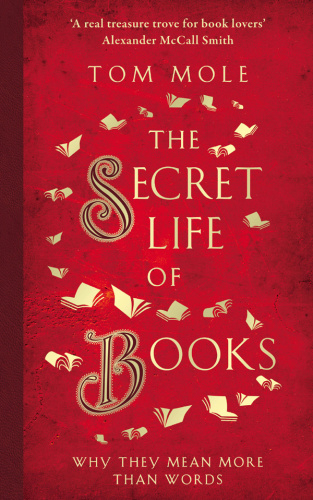 The Secret Life of Books Why They Mean More Than Words