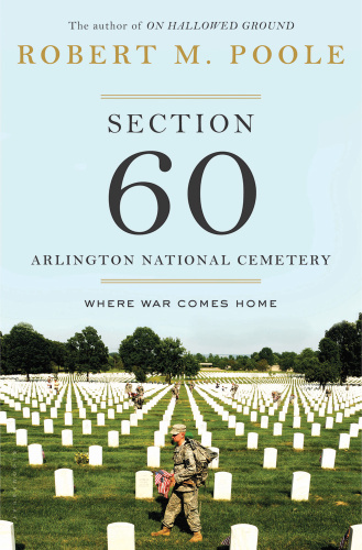 Section 60 Arlington National Cemetery Where War Comes Home