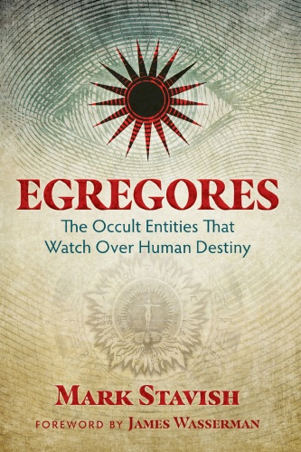 Egregores The Occult Entities That Watch Over Human Destiny