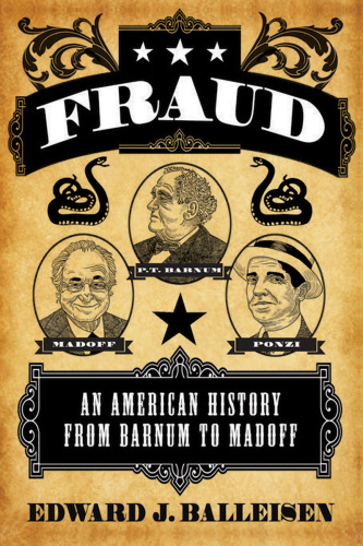 Fraud  An American History from Barnum to Madoff