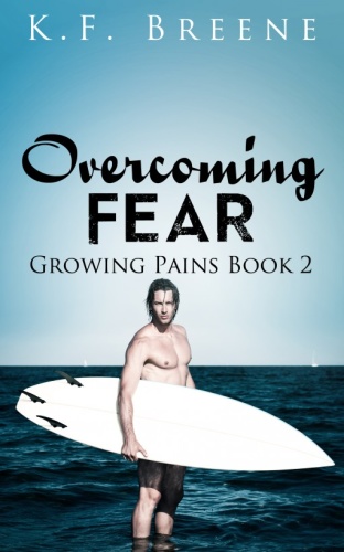K F Breene   [Growing Pains 02]   Overcoming Fear