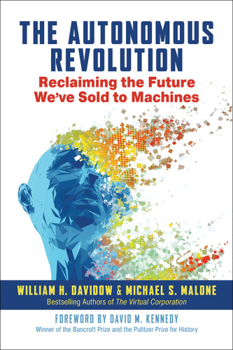 The Autonomous Revolution Reclaiming the Future We've Sold to Machines (True )