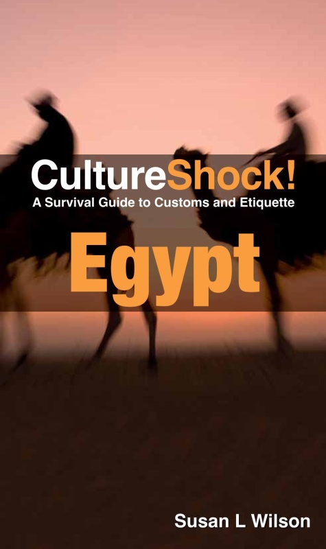 Culture Shock ! Egypt - A Survival Guide to Customs and Etiquette