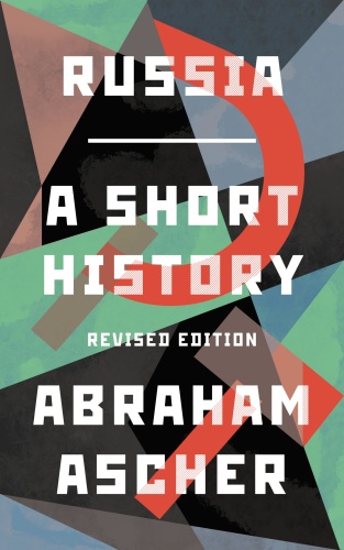 Russia A Short History by Abraham Ascher