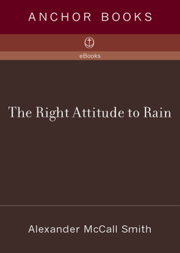 Alexander McCall Smith [Isabel Dalhousie 03] The Right Attitude to Rain v5