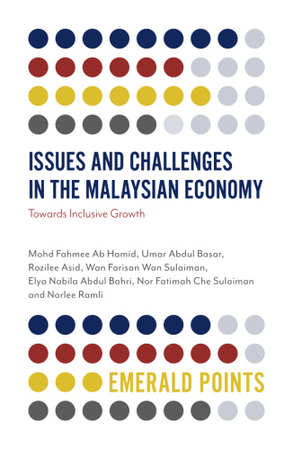 Issues and Challenges in the Malaysian Economy Towards Inclusive Growth (Emerald ...