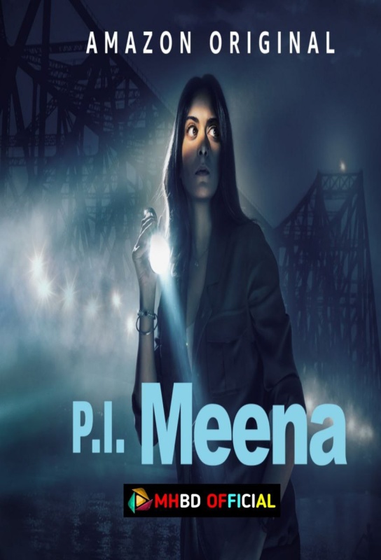 PI.Meena S01 Complete Hindi 480p & 720p & 1080p Click to Download [mhbd.xyz]