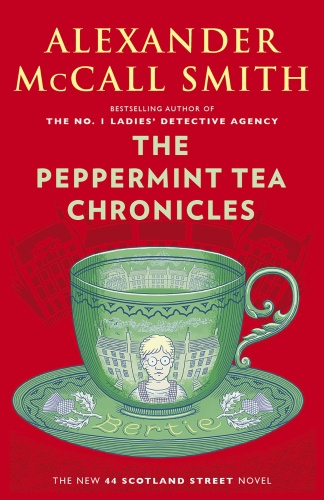 Alexander McCall Smith [44 Scotland Street 13] The Peppermint Tea Chronicles