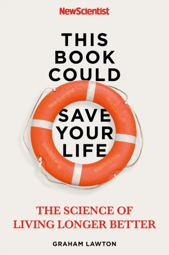This Book Could Save Your Life   Graham Lawton