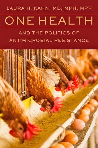 One Health and the politics of antimicrobial resistance