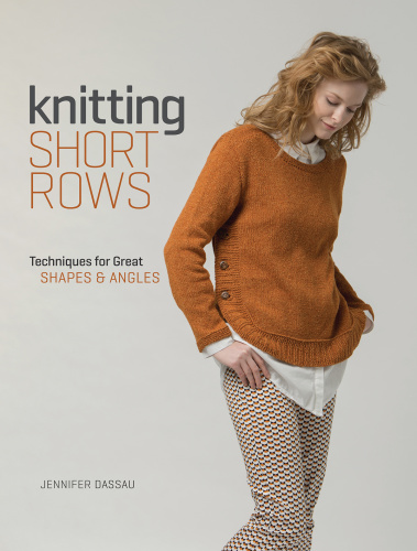 Knitting Short Rows - Techniques for Great Shapes & Angles