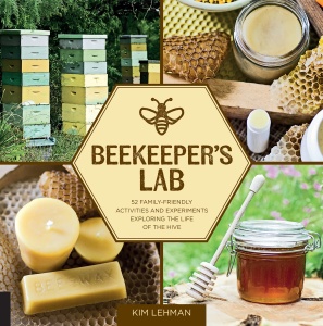 Beekeeper's Lab   52 Family Friendly Activities and Experiments Exploring the Li