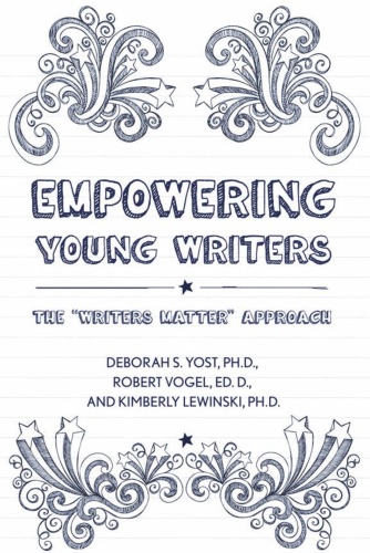 Empowering Young Writers The Writers Matter