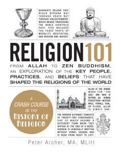 Religion 101   From Allah to Zen Buddhism, an Exploration of the Key People, Pract...
