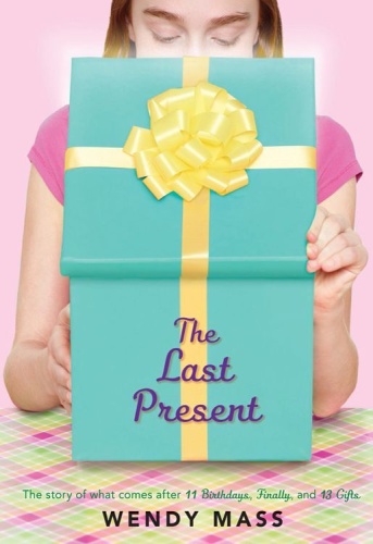 The Last Present   Wendy Mass