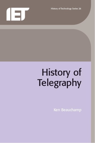 A History of Telegraphy Its History and Technology