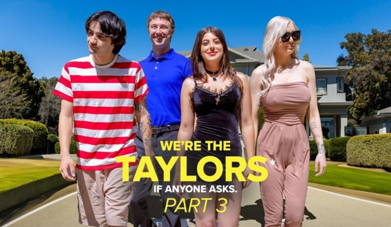 Gal Ritchie, Kenzie Taylor - We're the Taylors Part 3 - Family Mayhem 576p