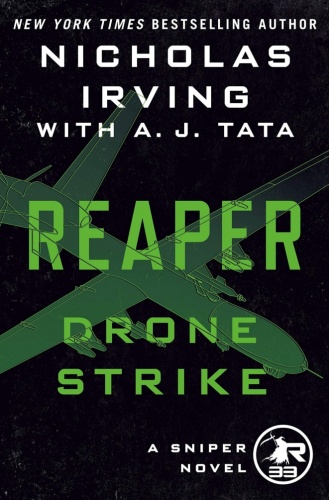 Reaper Drone Strike A Sniper Novel by Nicholas Irving