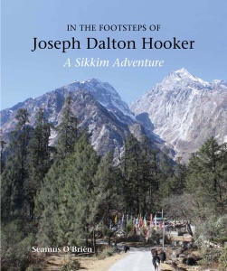 In the footsteps of Joseph Dalton Hooker a Sikkim adventure