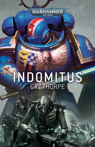 Indomitus Warhammer 40,000 by Gav Thorpe